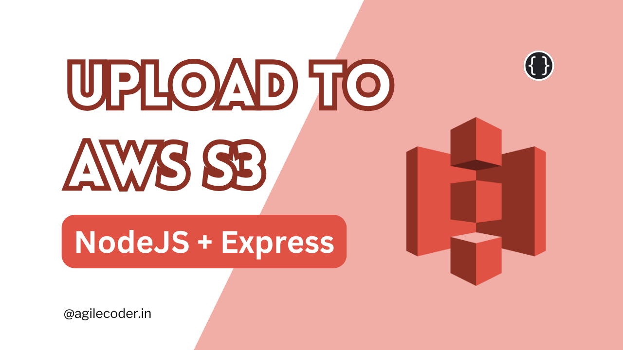 Upload Files to AWS S3: Implement in Node.js + Express Server